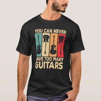 Camiseta You Can Never Have Too Many Guitars Retro Rock Gui
