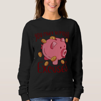 Camiseta you can t deposit excuses pig coins