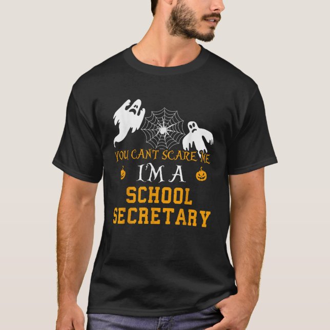 Camiseta You Can t Scare Me I m a School Secretary Hallowee (Frente)