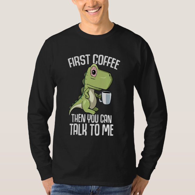 Camiseta You can talk to me but first Coffee (Frente)
