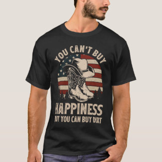 Camiseta You Can't Buy Happiness But You Can Buy Dirt Cowgi