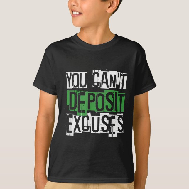 Camiseta You Can't Desit Excuses Motivational For Entrepren (Frente)