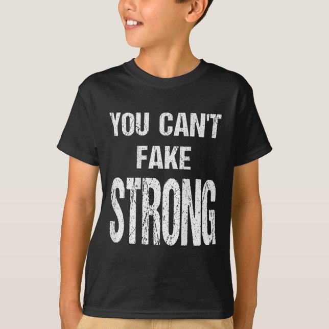 Camiseta You Can't Fake Strong Werlifting Motivation Tee  (Frente)