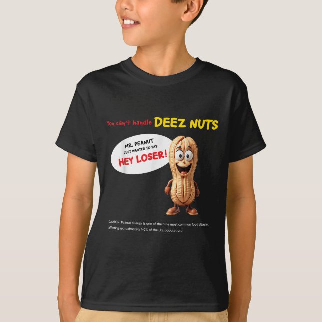 Camiseta You Can't Handle Deez Nuts, Funny , Peanut Allergy (Frente)