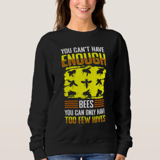 Camiseta You Cant Have Enough Bees You Can Only Have To Few