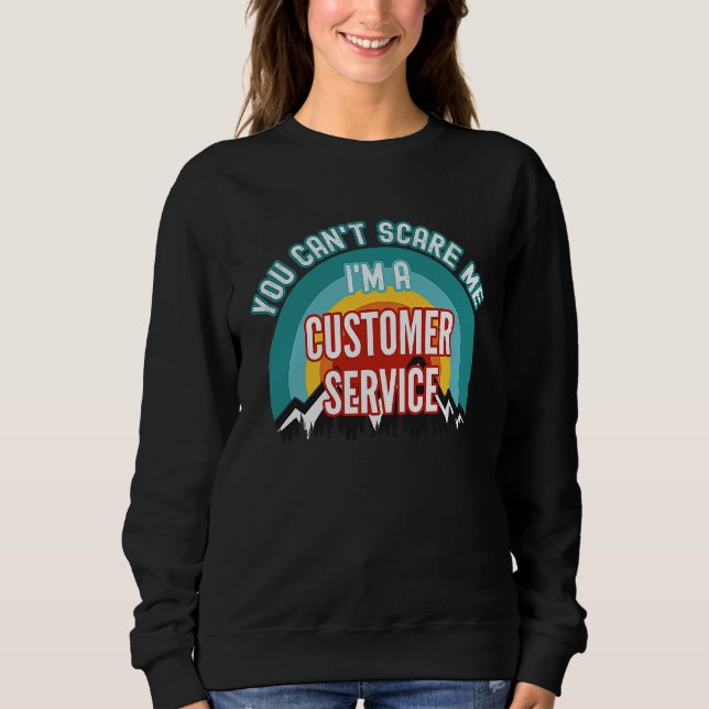 Camiseta You Can't Scare Me I'm A Customer Service Represen (Frente)