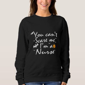 Camiseta You Can't Scare Me  I'm A Nurse