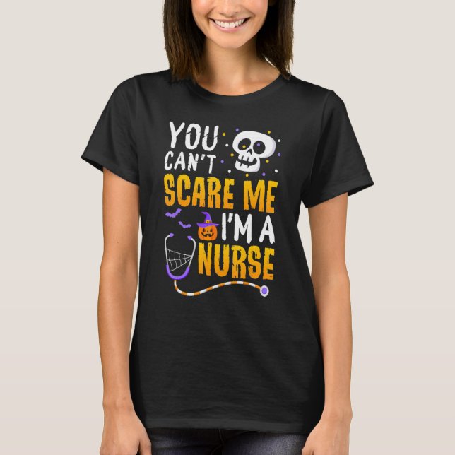 Camiseta You Cant Scare Me Im a Nurse Halloween RN Witch Bo (Frente)