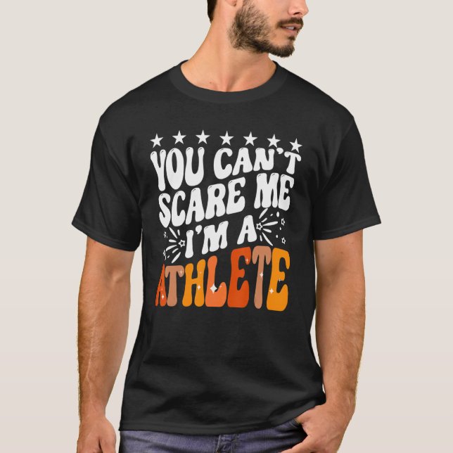 Camiseta You Can't Scare Me I'm An Athlete Funny Runner Spo (Frente)