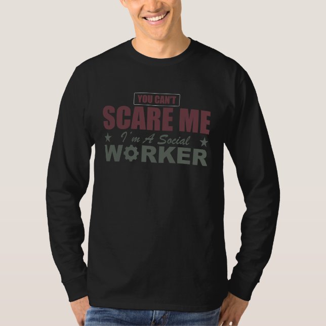 Camiseta You cant scare me im social worker (Frente)