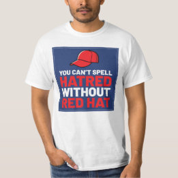 Camiseta You Can't Spell Hatred Without Red Hat