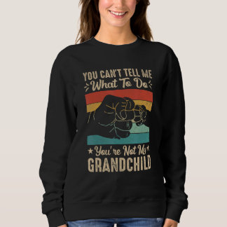Camiseta You can't Tell me what to do You're not my Grandch
