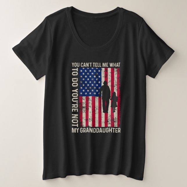 Camiseta You can't Tell me what to do You're not my Grandda (Frente do Design)