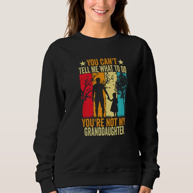 Camiseta You Can't Tell Me What To Do You're Not My Grandda (Frente)