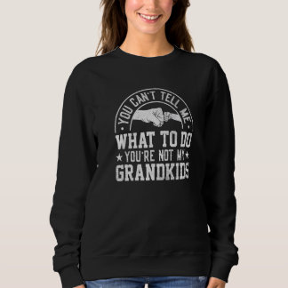 Camiseta You can't Tell me what to do You're not my Grandki