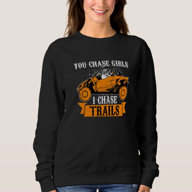 Camiseta You Chase Girls Chase Trails Funny UTV SxS Side by (Frente)