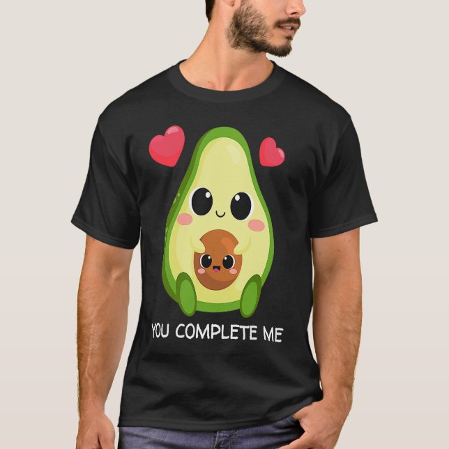 Camiseta You Complete Me  Avocado Couples Valentines (Frente)