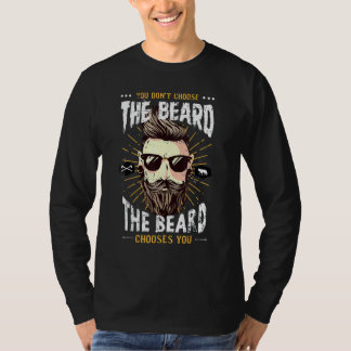 Camiseta You Don't Choose The Beard  The Beard Chooses You