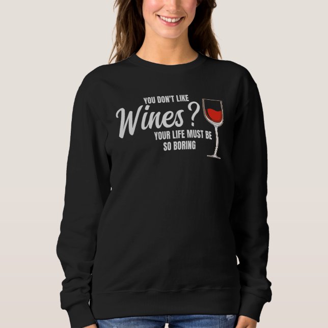 Camiseta you don't like wines wine wine drinking (Frente)