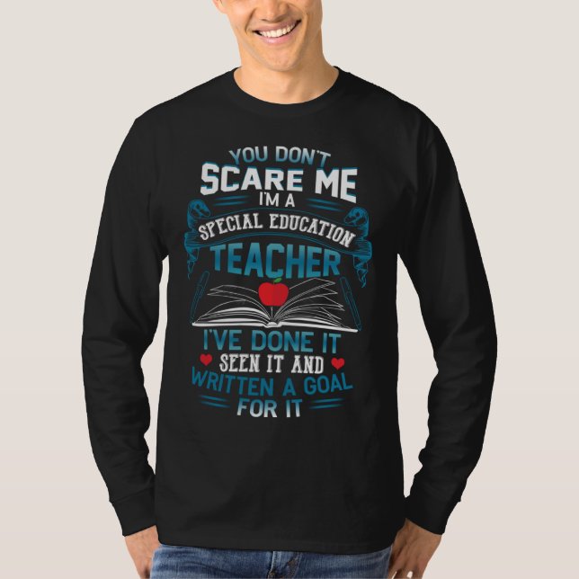 Camiseta You Dont Scare Me Im A Special Education Teacher (Frente)