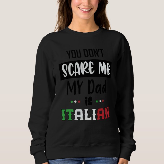 Camiseta You Don't Scare Me My Dad is Italian  Italia Italy (Frente)