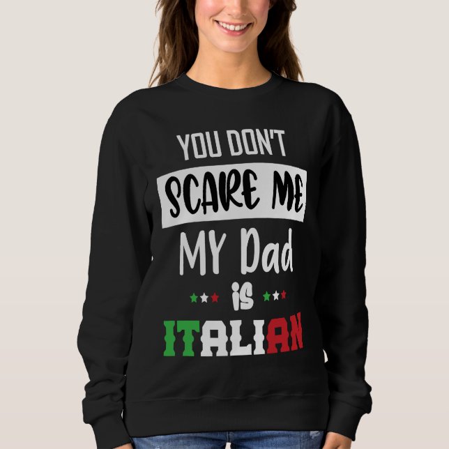 Camiseta You Don't Scare Me My Dad is Italian  Italia Italy (Frente)