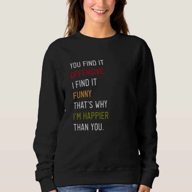 Camiseta You Find It Offensive I Find It  That's Why I'm Ha (Frente)
