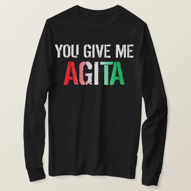 Camiseta You Give Me Agita Costume Italian Saying Italy (Frente do Design)