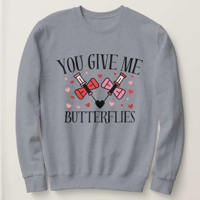Camiseta You Give Me Butterflies Humor Valentine's  Shirt  (Frente do Design)