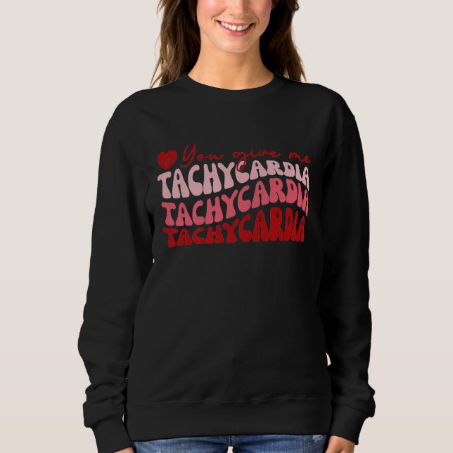 Camiseta You Give Me Tachycardia ICU Nurse Life Valentines  (Frente)