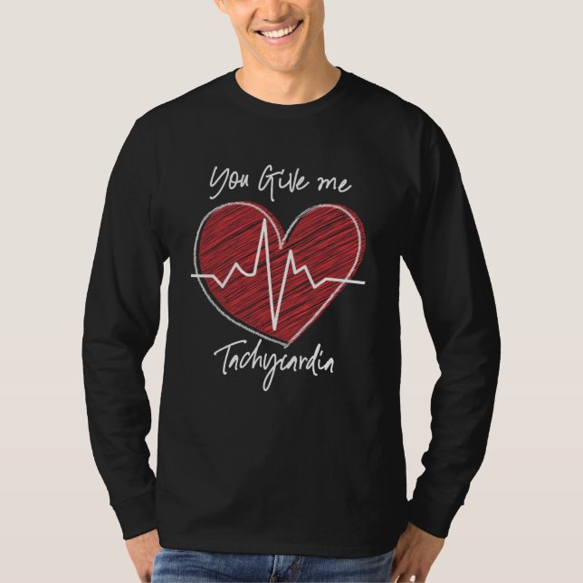 Camiseta you give me tachycardia nurse (Frente)