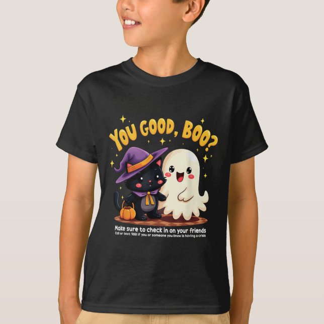 Camiseta You Good, Boo_ Suicide Prevention Halloween Mental (Frente)