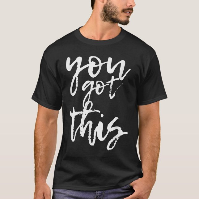 Camiseta You Got This Motivational And Sitive  (Frente)
