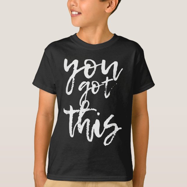 Camiseta You Got This Motivational And Sitive  (Frente)