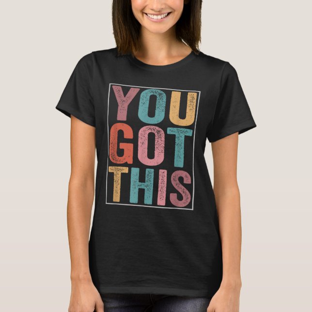 Camiseta You Got This Motivational Testing Day Design For T (Frente)
