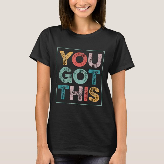 Camiseta You Got This Saying Cool Motivational Quote  (Frente)