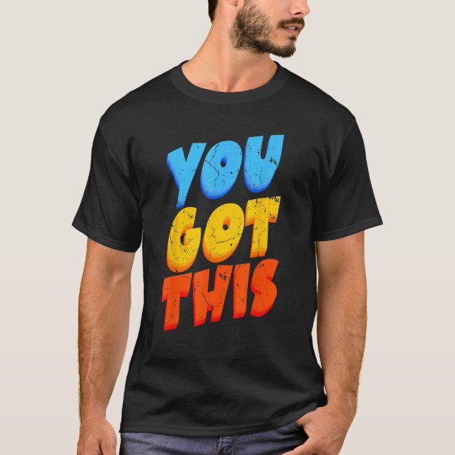 Camiseta You Got This Strong Confidence Motivation Motivati (Frente)