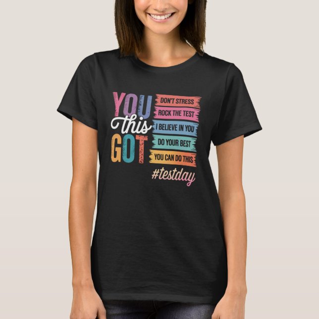 Camiseta You Got This Test Day Motivational Teacher State T (Frente)