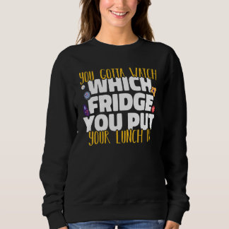 Camiseta You gotta watch which fridge Microbiology Science