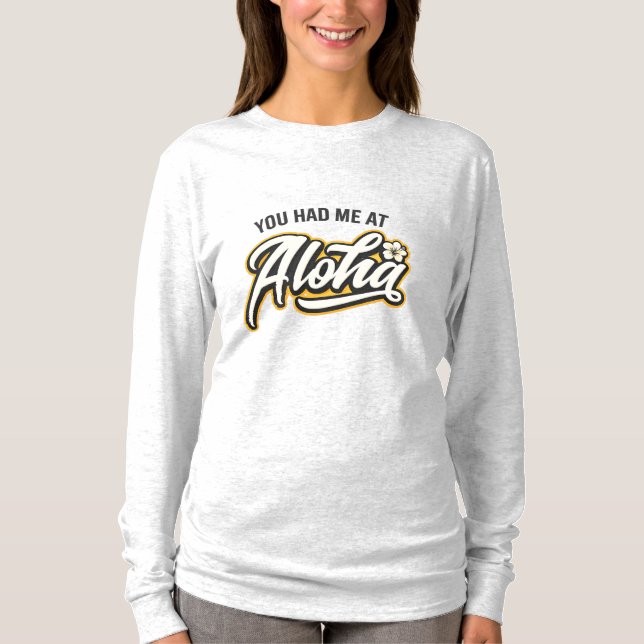 Camiseta You Had Me At Aloha – Tropical Script Typography D (Frente)