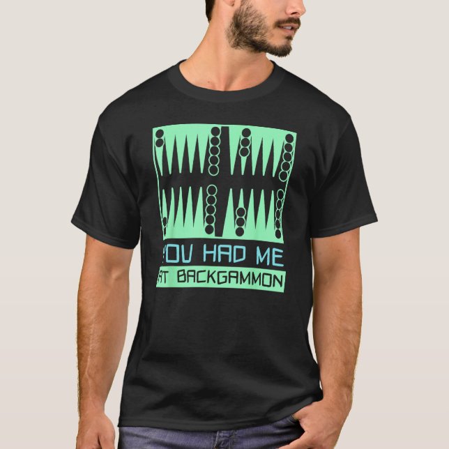 Camiseta You Had Me At Backgammon   Player (Frente)