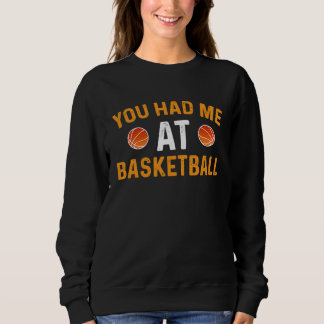 Camiseta You Had Me At Basketball