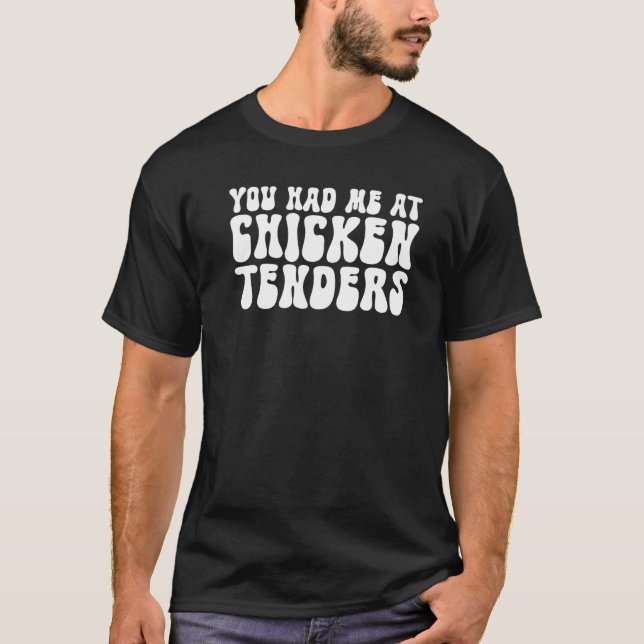 Camiseta You had me at Chicken Tenders Premium (Frente)