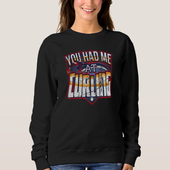 Camiseta You Had Me At Curling Winter Sports Skip Bonspiel  (Frente)