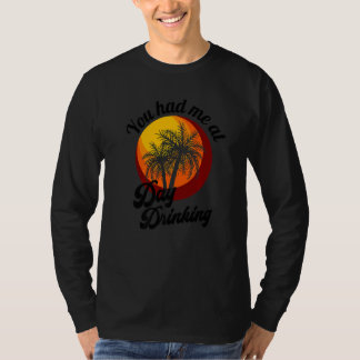 Camiseta You Had Me At Day Drinking Retro Beach Summer Fami
