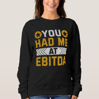 Camiseta You Had Me At EBITDA Accountant