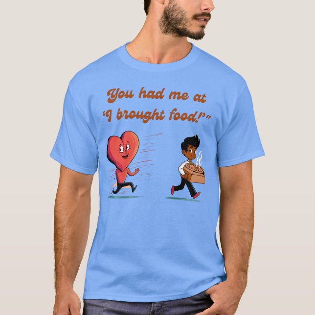 Camiseta You Had Me at I Brought Food Funny Heart friends (Frente)
