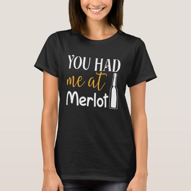 Camiseta You Had Me At Merlot  Valentine Wine Drinker Aweso (Frente)