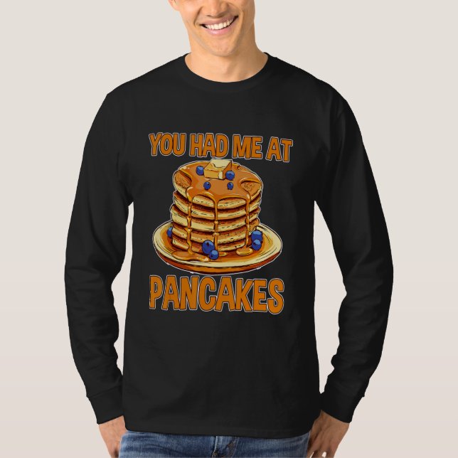 Camiseta You Had Me At Pancakes (Frente)