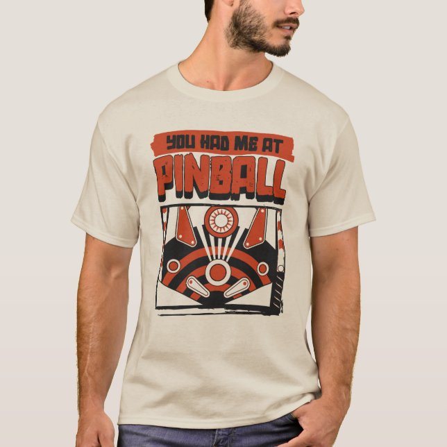 Camiseta You Had Me At Pinball (Frente)